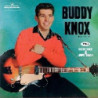 BUDDY KNOX (+ BUDDY KNOX & JIMMY BOWEN)