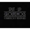 GROUNDHOGS/SPLIT UP - AEXHUMATION BY AND