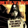 BRIDE SCREAMED MUR