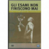 GLI ESAMI NON FINISCONO MAI