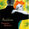 POURQUOI, MADAME?