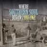 WHERE SOUTHERN SOUL BEGAN (VOLUME 2)