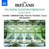 MY SONG IS LOVE UNKNOWN - OPERE SACRE