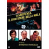 GARDENIA:IL GIUSTIZIERE DELLA MALA