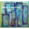DOLCE E STACCATO (OUVERTURES & CONCERTOS