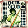 DUB CLUB: FOUNDATION COME AGAIN