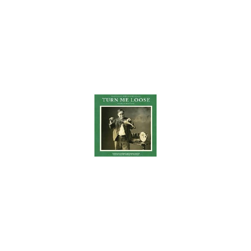 TURN ME LOOSE - OUTSIDERS OF "OLD-TIME"
