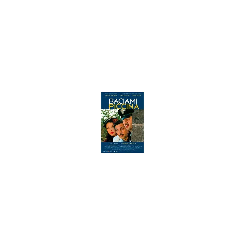 BACIAMI PICCINA - DVD REGIA ROBERTO CIMPANELLI (2005)