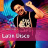 THE ROUGH GUIDE TO LATIN DISCO