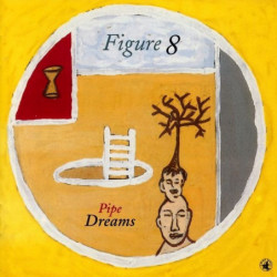 PIPE DREAMS