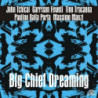 BIG CHIEF DREAMING