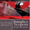 BATTAGLIE E TEMPESTE