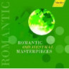 ROMANTIC ORCHESTRAL MASTERPIECES - CAPOL