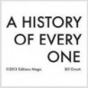 A HISTORY OF EVERY ONE