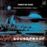 SOUNDPROOF ~THE SOUND OF TOMORROW TODAY