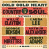 COLD COLD HEART - WHERECOUNTRY MEETS SOU