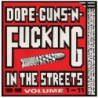 DOPE, GUNS & FUCKING INTHE STREETS: 1988