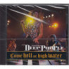 COME HELL OR HIGH WATER LIVE