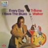 EVERY DAY I HAVE THE BLUES