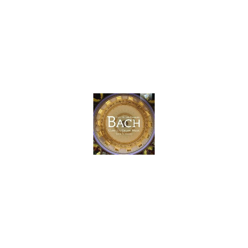 C.P.E. BACH: COMPLETE ORGAN MUSIC