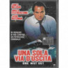 UNA SOLA VIA D'USCITA