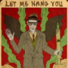 LET ME HANG YOU