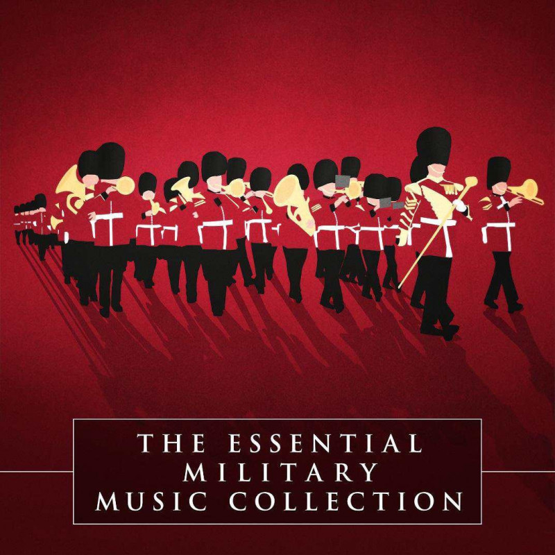 THE ESSENTIAL MILITARY MUSIC COLLECTION