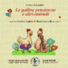 LE GALLINE PENSIEROSE E ALTRI ANIMALI, I