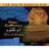 OUM KHALTHOUM - DIVA OF ARABIA