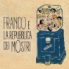 FRANCO E LA REPUBBLICA DEI MOSTRI