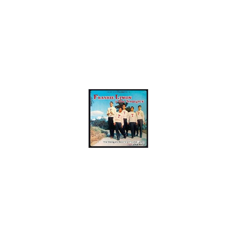 THE TEENAGERS FEATURING FRANKIE LYMON (+