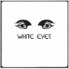 WHITE EYES