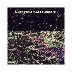 MUSIC FOR A FLAT LANDSCAPE