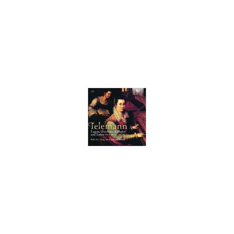 TELEMANN: FUGUES, OVERTURES, PRELUDES AND SUITES, TWV30-32
