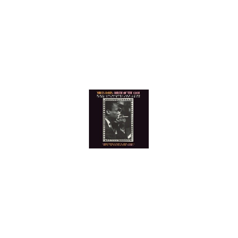 BIRTH OF THE COOL (+ 11  BONUS TRACKS)
