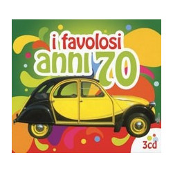 I FAVOLOSI ANNI 70