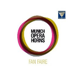 MUNICH OPERA HORNS: FAN FAIRE
