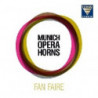 MUNICH OPERA HORNS: FAN FAIRE
