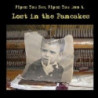 LOST IN THE PANCAKES