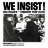 WE INSIST! MAX ROACH'S FREEDOM NOW SUITE