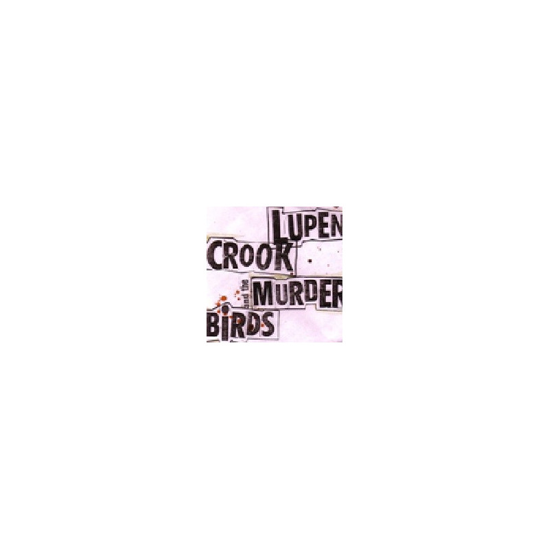 LUPEN CROOK & THE MURDERBIRDS