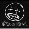 NOBODY KNOWS