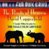 THE ROOTS OF HEAVEN, DAVID COPPERFIELD