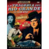 LA TRAGEDIA DEL RIO GRANDE 1957 JACK ARNOLD