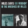 WORKIN' (+ THE MUSINGS OF MILES)