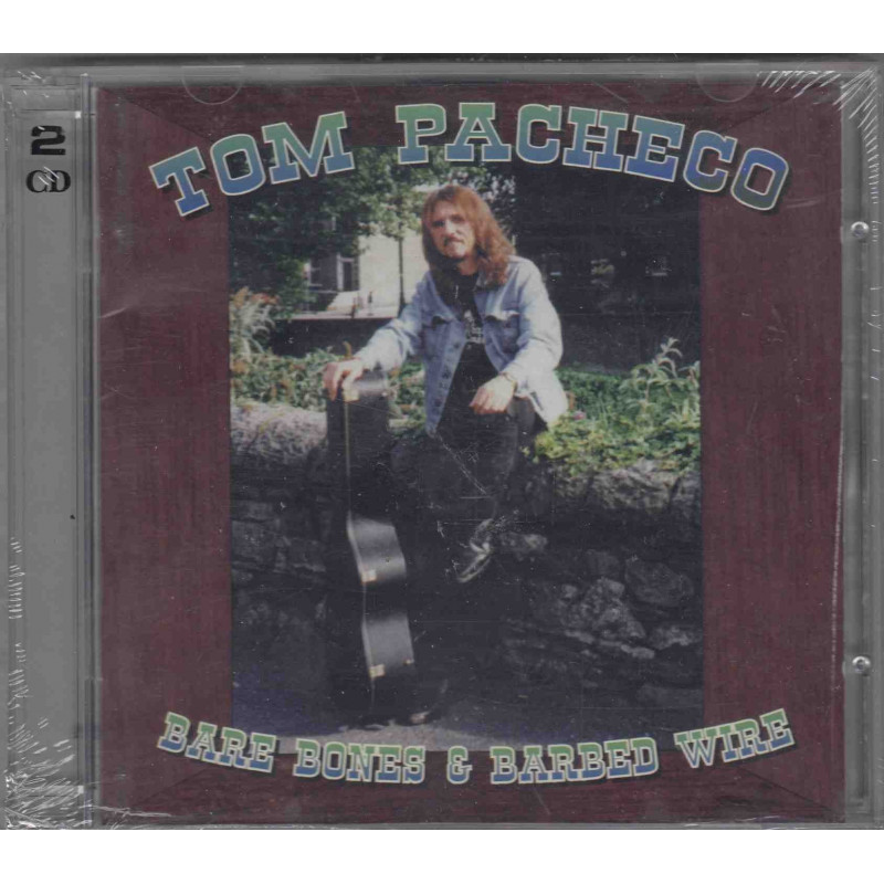 BARE BONES & BARBED WIRE - PACHECO TOM
