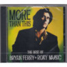 MORE THAN THIS-THE BEST OF (W/ROXY MUS)