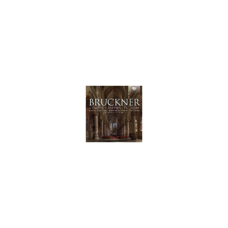 BRUCKNER: COMPLETE MASSES - TE DEUM