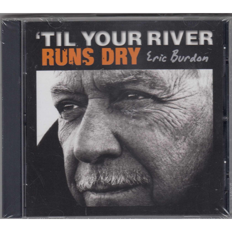 TIL YOUR RIVER RUNS DRY