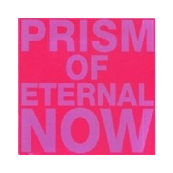 PRISM OF ETERNAL NOW